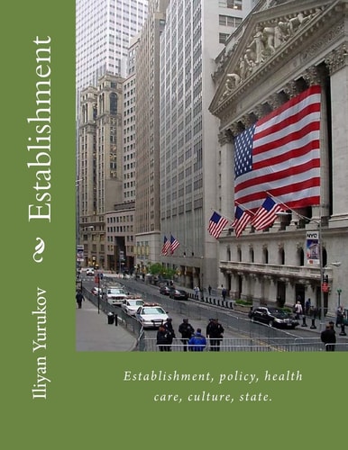 Establishment Establishment, Policy, Health Care, Culture, State.