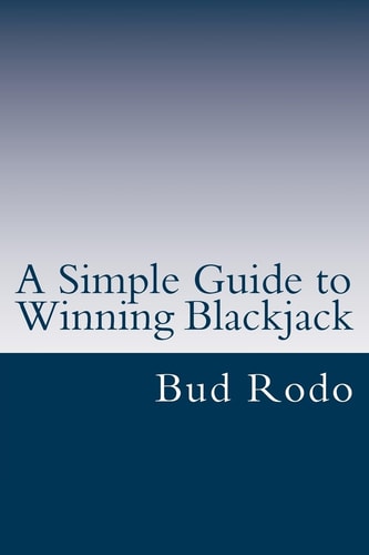 A Simple Guide to Winning Blackjack The Two-Card Count for Beginners and Experts