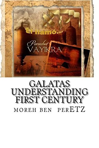 Galatas Understanding First Century Exhortation to Believers