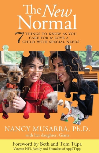 The New Normal 7 Things to Know as You Care for & Love a Child with Special Needs