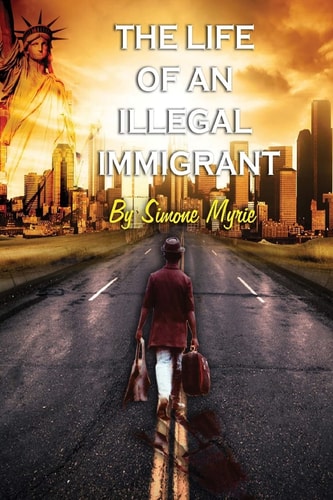 The Life Of An Illegal Immigrant