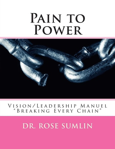 Pain to Power Vision/Leadership Manuel