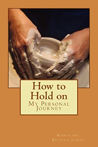 How to Hold On My Personal Journey