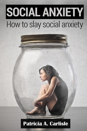 Social Anxiety How to Slay Social Anxiety