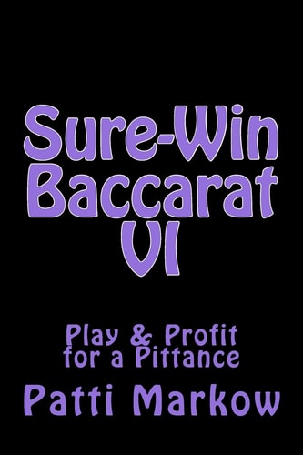 Sure-Win Baccarat VI Play and Profit for a Pittance