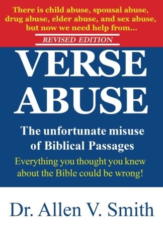 Verse Abuse The Unfortunate Use of Biblical Passages