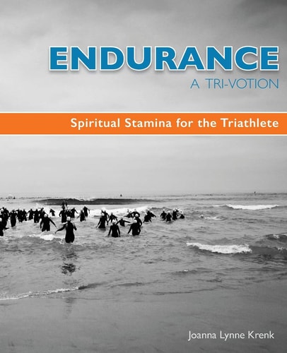 Endurance~a Tri-Votion Spiritual Stamina for the Triathlete