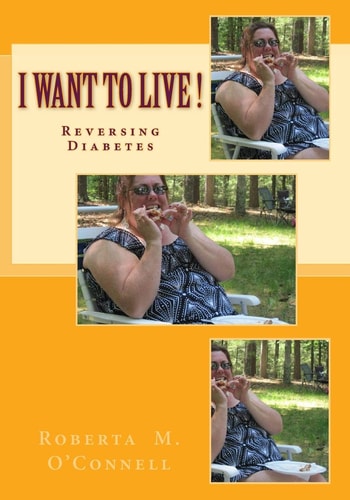 I Want to Live! Reversing Diabetes