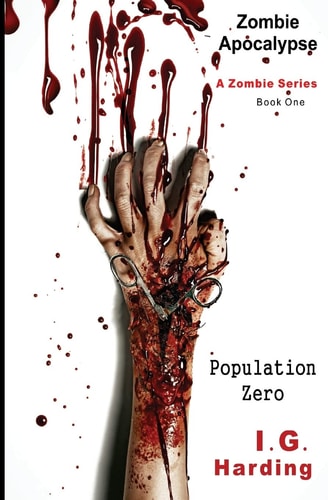 Zombie Apocalypse Population Zero [Zombie Apocalypse Books]