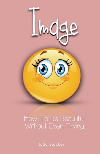 Image How To Be Beautiful Without Even Trying