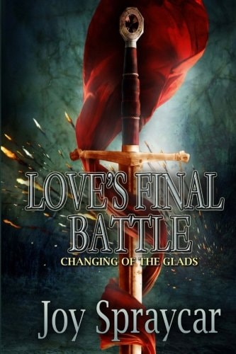Love's Final Battle Changing of the Glads