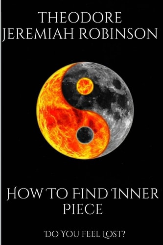 How To Find Inner Peace Do You Feel Lost?