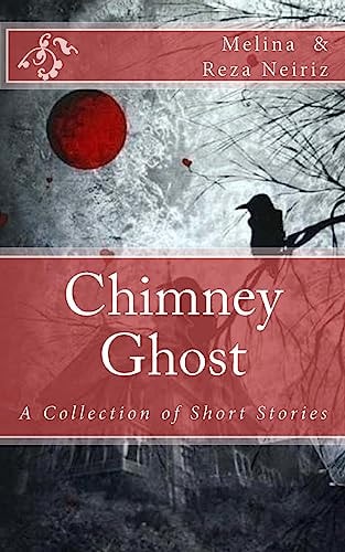 Chimney Ghost A Collection of Short Stories