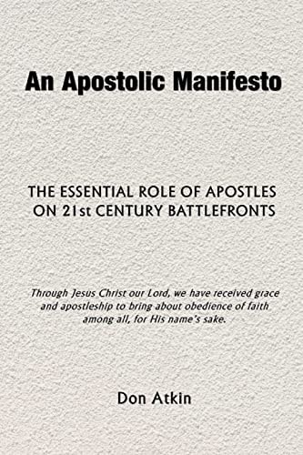 An Apostolic Manifesto The Essential Role of Apostles on 21st Century Battlefronts