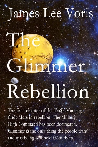 The Glimmer Rebellion Final Chapter of the Tra$h Man Series