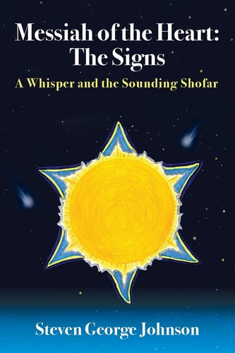 Messiah of the Heart The Signs: A Whisper and the Sounding Shofar