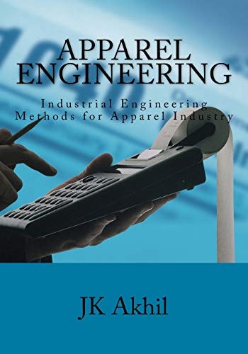 Apparel Engineering Industrial Engineering Methods for Apparel Industry