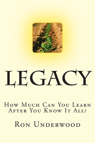 Legacy How Much Can You Learn After You Know It All?