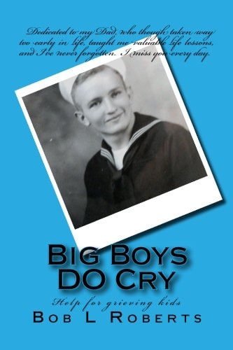 Big Boys DO Cry Help for Grieving Kids