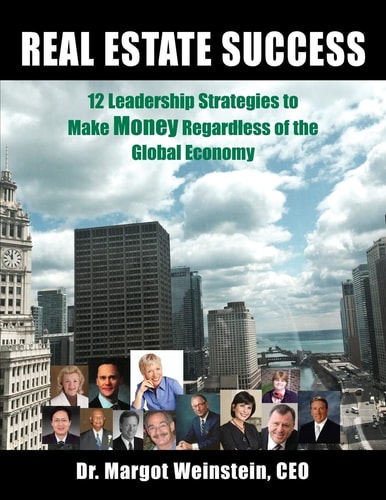 Real Estate Success 12 Leadership Strategies to Make Money Regardless of the Global Economy