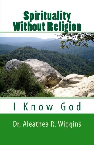 Spirituality Without Religion I Know God