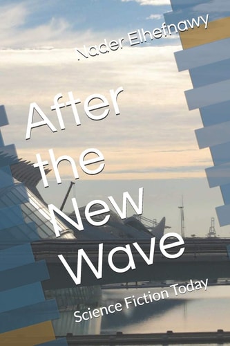 After the New Wave Science Fiction Today