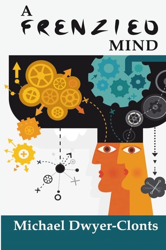A Frenzied Mind Clarifying the Science Behind Addictive Disorders