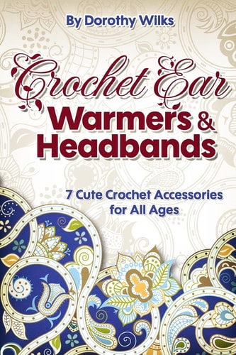 Crochet Ear Warmers and Headbands 7 Cute Crochet Accessories for All Ages