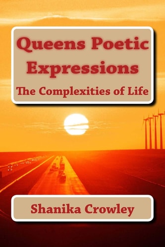 Queens Poetic Expressions The Complexities of Life