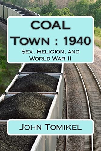 COAL Town : 1940 Sex, Religion, and World War II