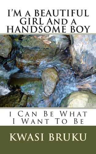 I'M a BEAUTIFUL GIRL And a HANDSOME BOY I Can Be What I Want To Be
