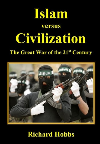 Islam Versus Civilization The Great War of the 21st Century