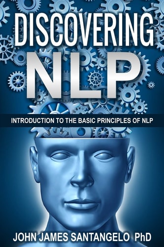 Discovering NLP Introduction To The Basic Principles Of NLP