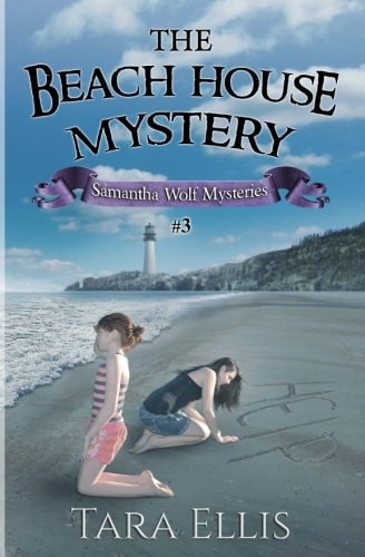The Beach House Mystery Samantha Wolf Mysteries Series #3