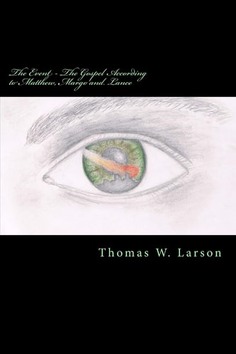 The Event - The Gospel According to Matthew, Margo and Lance Book 2 of The Event Trilogy