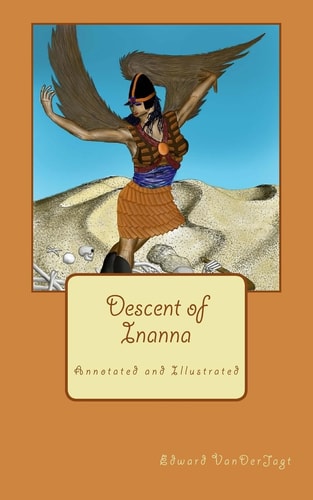 Descent of Inanna Annotated and Illustrated