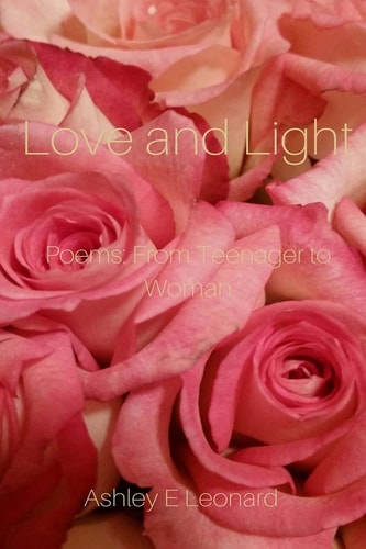Love and Light Poems from Teenager to Woman