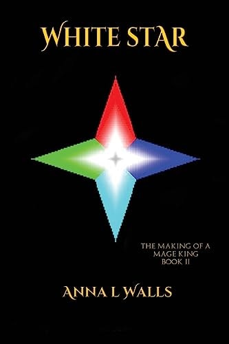 The Making of a Mage King White Star