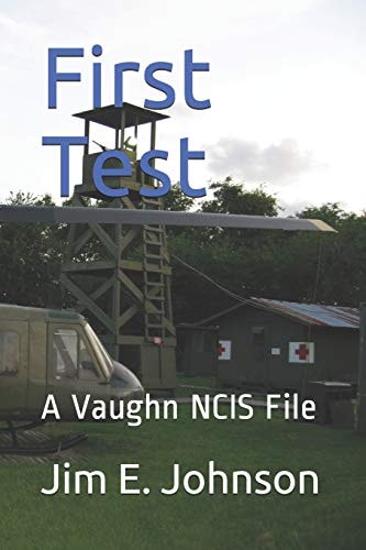 First Test A Vaughn NCIS File