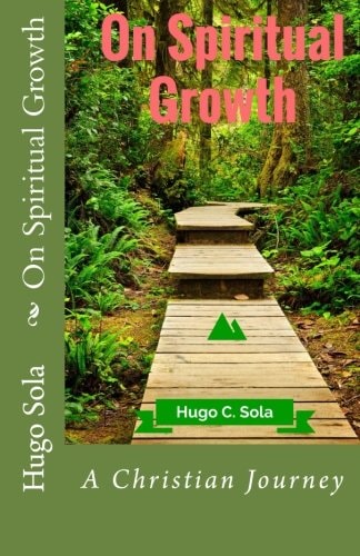 On Spiritual Growth A Christian Journey to Maturity