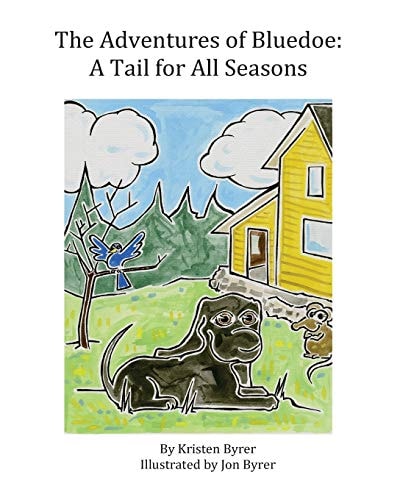 The Adventures of Bluedoe A Tail for All Seasons