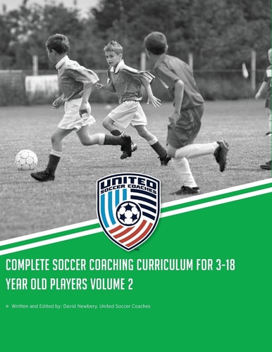 Complete Soccer Coaching Curriculum for 3-18 Year Old Players Volume 2