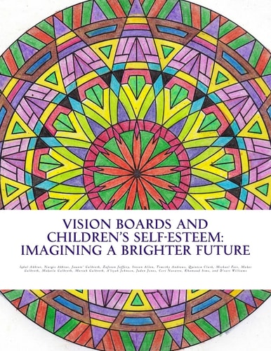Vision Boards and Children's Self-esteem Imagining a Brighter Future