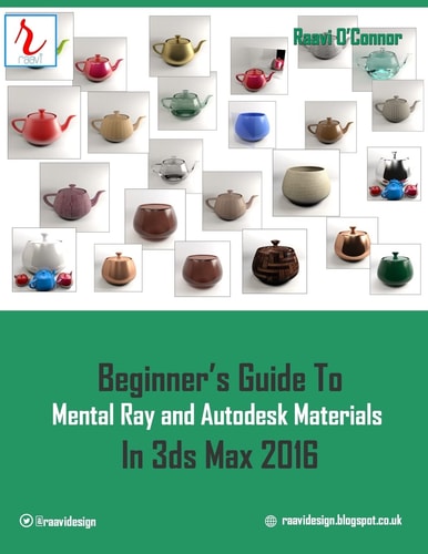 Beginner's Guide to Mental Ray and Autodesk Materials in 3ds Max 2016