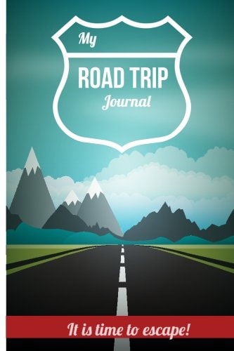 Road Trip It Is Time to Escape!