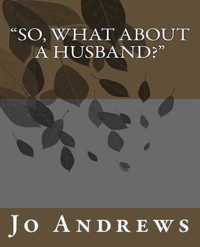 "So, What About A Husband?"