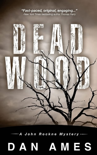 Dead Wood A John Rockne Mystery