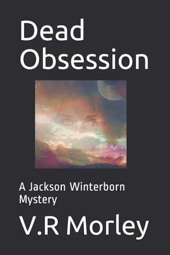 Dead Obsession A Jackson Winterborn Mystery