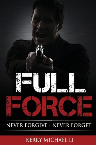 Full Force Never Forgive - Never Forget