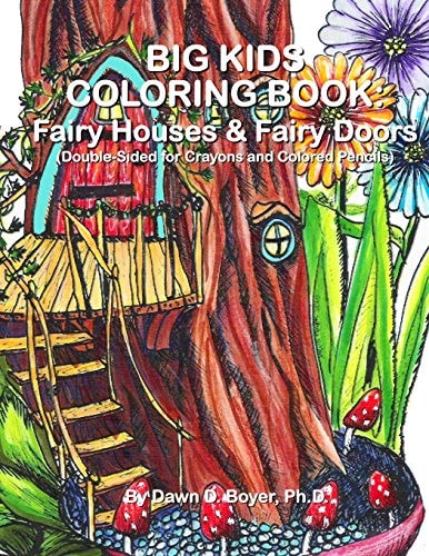 Big Kids Coloring Book: Fairy Houses and Fairy Doors Double-Sided for Crayons and Colored Pencils